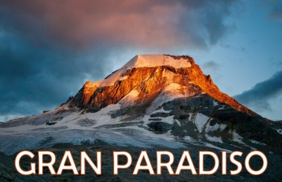 Gran Paradiso: Everything You Need to Know